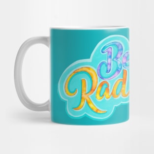 Be rad Mug